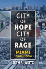 City of Hope, City of Rage af Seth A. Weitz