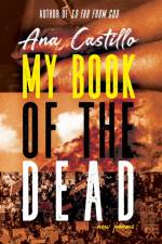 My Book of the Dead af Ana Castillo