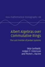 Albert Algebras over Commutative Rings af Skip (Institute for Defense Analyses Garibaldi