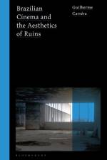 Brazilian Cinema and the Aesthetics of Ruins af Guilherme (University of Westminster Carrera
