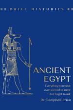 Brief Histories: Ancient Egypt af Dr Campbell Price