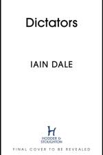 The Dictators af Iain Dale
