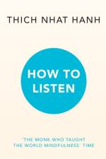 How to Listen af Thich Nhat Hanh
