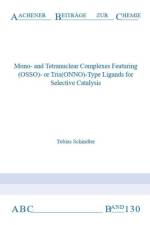 Mono-and Tetranuclear Complexes Featuring (OSSO)- or Tris(ONNO)-Type Ligands for Selective Catalysis af Dr Tobias Schindler