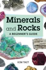 Minerals and Rocks af Kim Tait