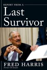 Report from a Last Survivor af Fred Harris