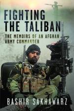 Fighting the Taliban af Bashir Sakhawarz