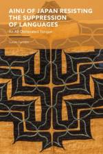 Ainu of Japan Resisting the Suppression of Languages af Dr Susan (Researcher at the Birkbeck College Samata