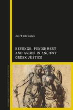 Revenge, Punishment and Anger in Ancient Greek Justice af Joe (Independent Scholar) Whitchurch