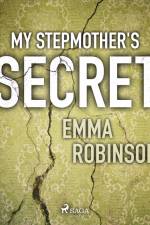 My Stepmother's Secret af Emma Robinson