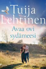 Avaa ovi sydämeesi af Tuija Lehtinen