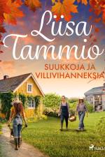 Suukkoja ja villivihanneksia af Liisa Tammio