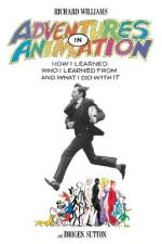 Adventures in Animation af Richard E. Williams