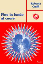 Fino in fondo al cuore af Roberta Ciuffi