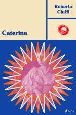 Caterina af Roberta Ciuffi