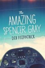 The Amazing Spencer Gray af Deb Fitzpatrick