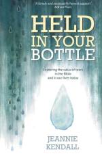Held in your Bottle af Jeannie Kendall