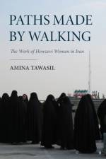 Paths Made by Walking af Amina Tawasil