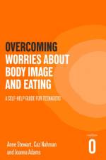 Overcoming Worries About Body Image and Eating af Anne Stewart