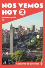 Nos vemos hoy 2 - Cuaderno de ejercicios + audio MP3. A2 af Celia Jaen Rodrigo