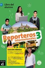 Reporteros internacionales 3 - Edicion hibrida - Libro del alumno. A2+ af Barbara Various authors