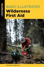 Basic Illustrated Wilderness First Aid af William Forgey