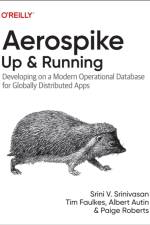 Aerospike: Up and Running af Srini V Srinivasan