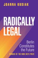 Radically Legal af Joanna Kusiak