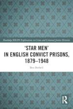 ‘Star Men’ in English Convict Prisons, 1879-1948 af Ben (Central Saint Martins Bethell