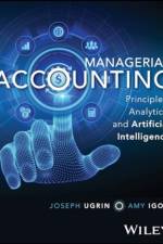 Managerial Accounting af Joseph (University of Northern Iowa) Ugrin