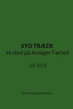 SYD TRÆER et sted på Amager Fælled af Stinne Grønaa Nielsen