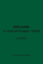 SYD LUND et sted på Amager Fælled af Stinne Grønaa Nielsen