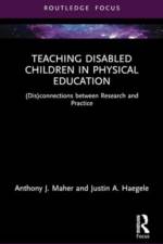Teaching Disabled Children in Physical Education af Anthony J. (Leeds Beckett University Maher