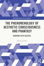 The Phenomenology of Aesthetic Consciousness and Phantasy af Paul (Alma Mater University Europaea Crowther