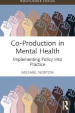 Co-Production in Mental Health af Michael (University College Cork Norton