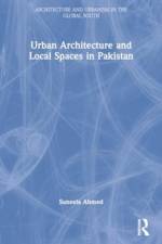 Urban Architecture and Local Spaces in Pakistan af Suneela Ahmed