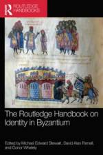 The Routledge Handbook on Identity in Byzantium