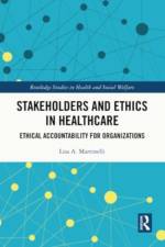 Stakeholders and Ethics in Healthcare af Lisa A. Martinelli