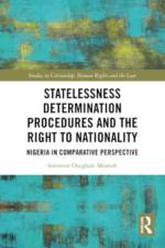 Statelessness Determination Procedures and the Right to Nationality af Solomon Oseghale (Legal advisor at the Office of the United Nations High Commissioner for Refugees Momoh