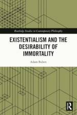 Existentialism and the Desirability of Immortality af Adam Buben