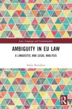 Ambiguity in EU Law af Sofiya (Max Planck Institute for the Study of Crime Kartalova