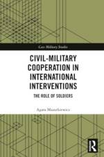 Civil-Military Cooperation in International Interventions af Agata (Jagiellonian University Mazurkiewicz