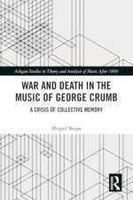 War and Death in the Music of George Crumb af Abigail Shupe