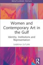 Women and Contemporary Art in the Gulf af Sabrina (University of Maine DeTurk