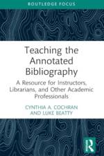 Teaching the Annotated Bibliography af Cynthia A. (Illinois College Cochran