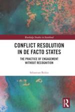 Conflict Resolution in De Facto States af Sebastian (Friedrich-Schiller University Relitz