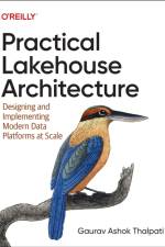 Practical Lakehouse Architecture af Gaurav Ashok Thalpati