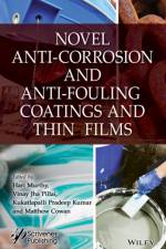 Novel Anti-Corrosion and Anti-Fouling Coatings and Thin Films