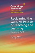 Reclaiming the Cultural Politics of Teaching and Learning af Greg (Griffith University Vass