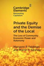 Private Equity and the Demise of the Local af Maryann (University of North Carolina) Feldman